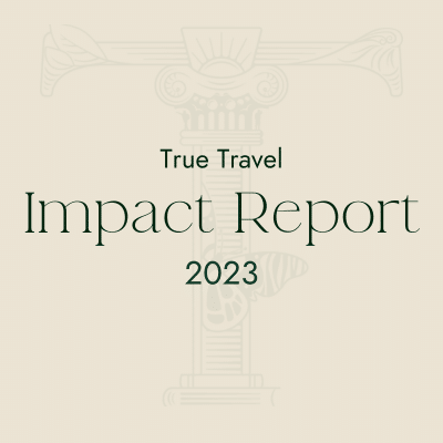 True Travel - Impact Report 2023
